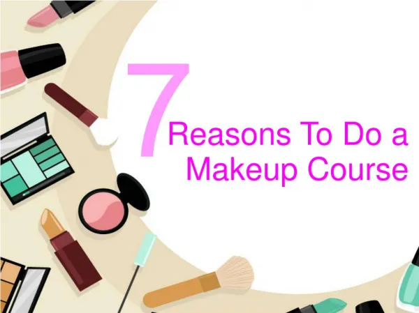7 Reasons to do a Makeup Course