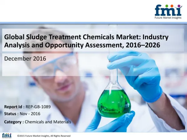 Sludge Treatment Chemicals Market Estimated to Reach US$ 6,865.4 Mn by 2016