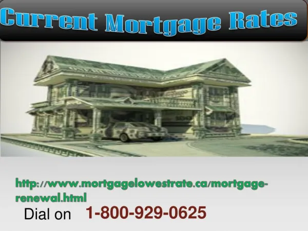Right Current Mortgage 1-800-929-0625 Rates Can Safeguard Mortgage
