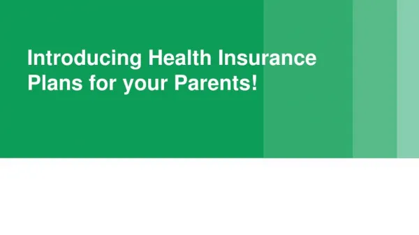 Introducing Health Insurance Plans for your Parents