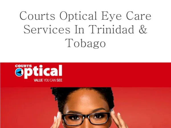 Courts Optical Eye Care Services In Trinidad & Tobago