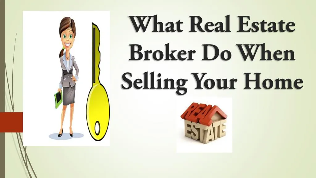 what real estate broker do when selling your home