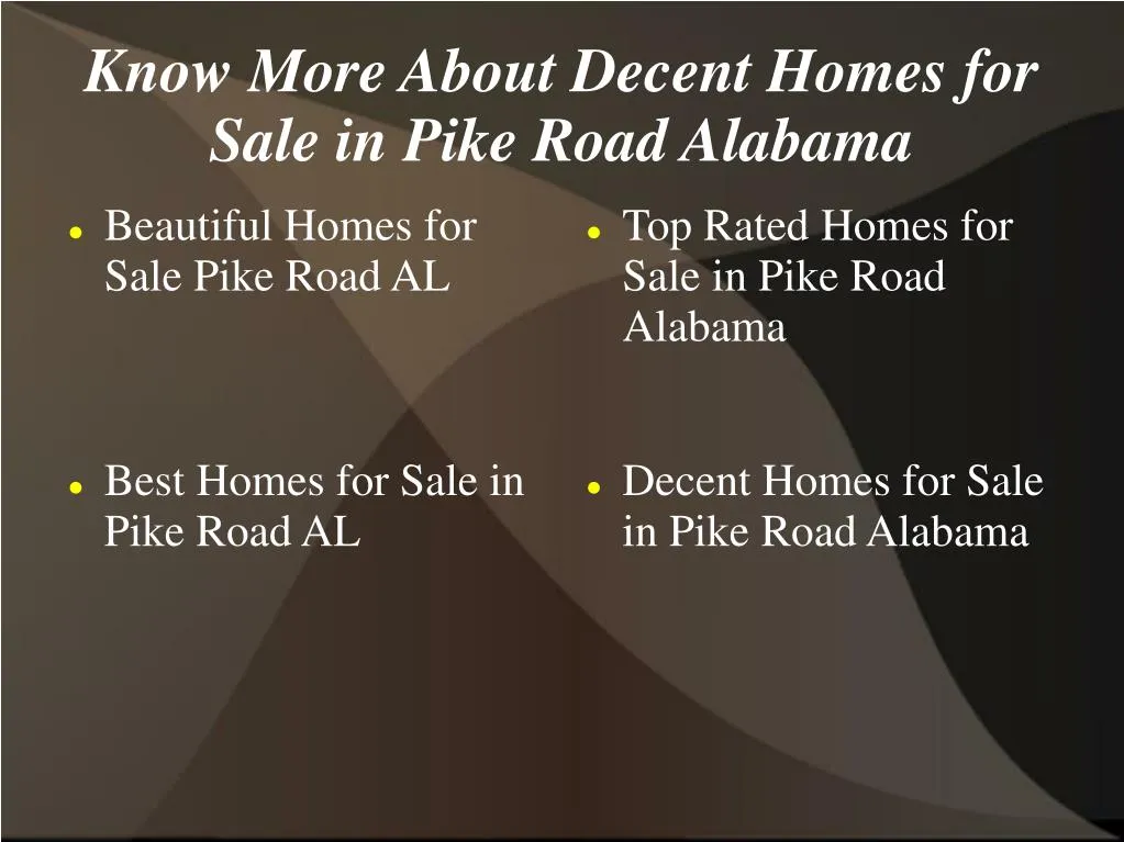 know more about decent homes for sale in pike road alabama