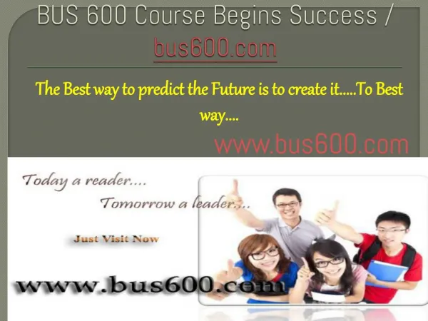 BUS 600 Course Begins Success / bus600dotcom