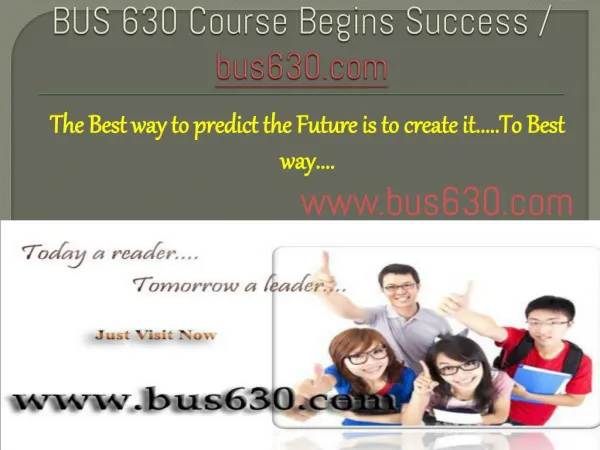 BUS 630 Course Begins Success / bus630dotcom