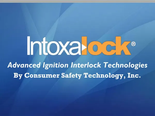 Advanced Ignition Interlock Technologies By Consumer Safety Technology, Inc.