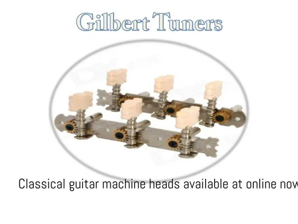 Online Buy Classical Guitar Machine Heads- Gilbert Tuners!