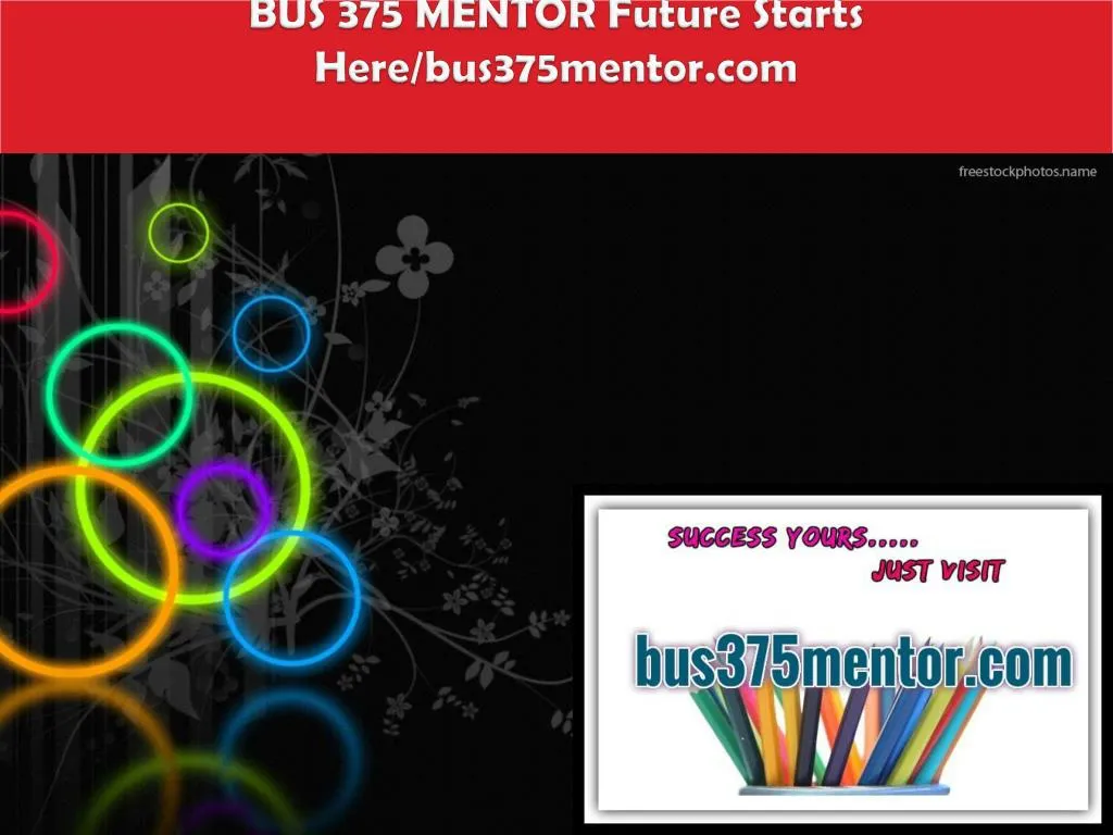 bus 375 mentor future starts here bus375mentor com
