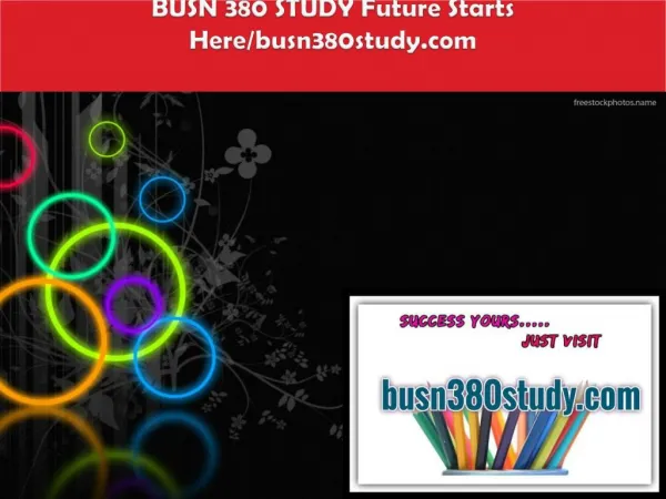 BUSN 380 STUDY Future Starts Here/busn380study.com