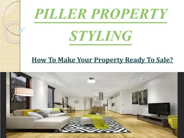 How To Make Your Property Ready To Sale? – Piller Property Styling