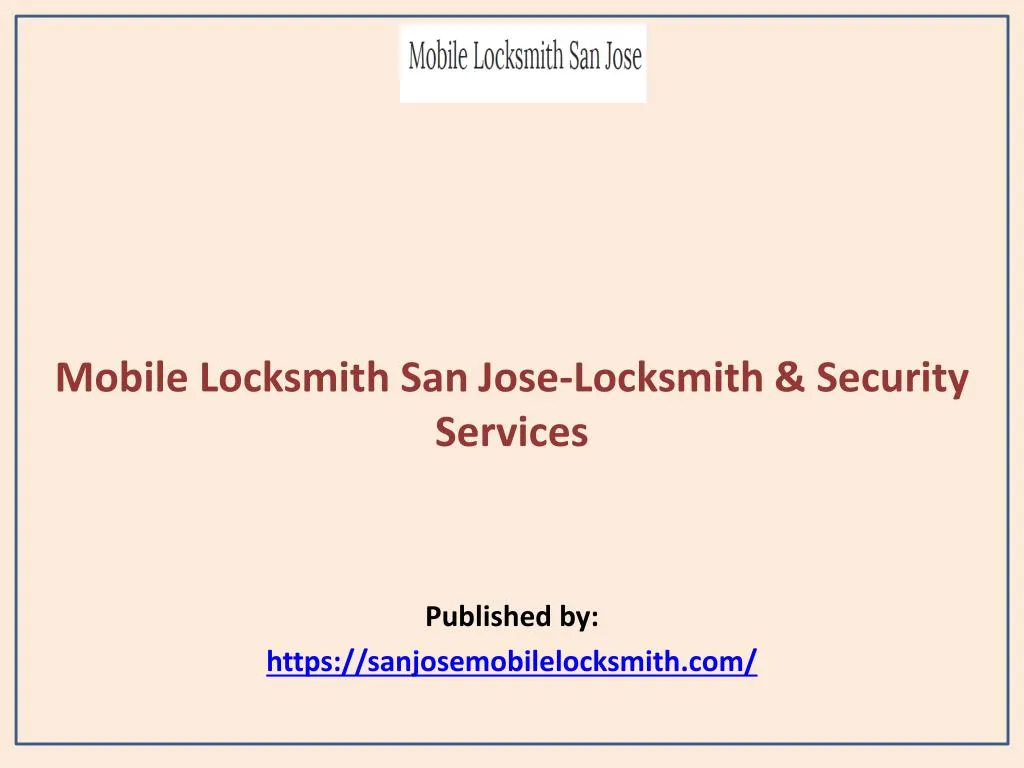 mobile locksmith san jose locksmith security services published by https sanjosemobilelocksmith com
