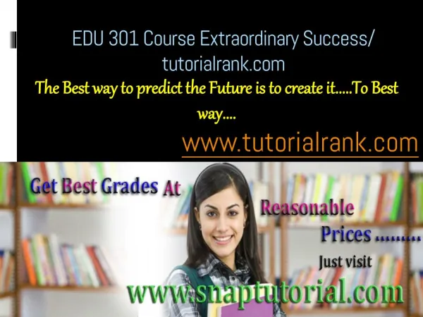 EDU 301 Course Extraordinary Success/ tutorialrank.com