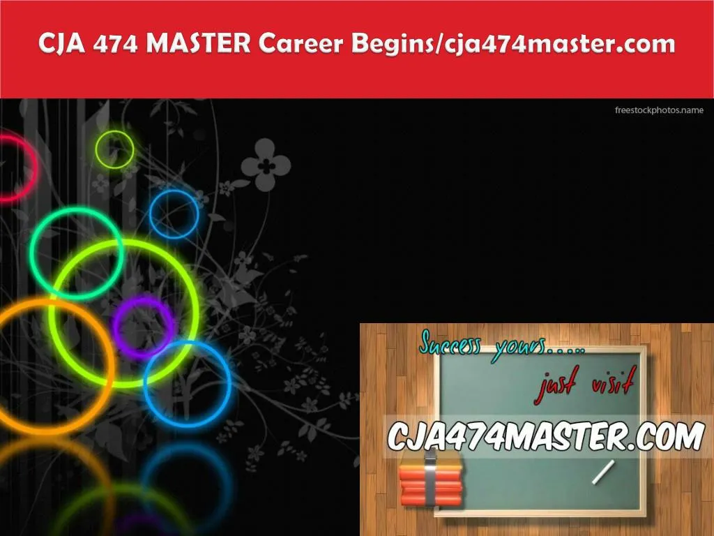 cja 474 master career begins cja474master com
