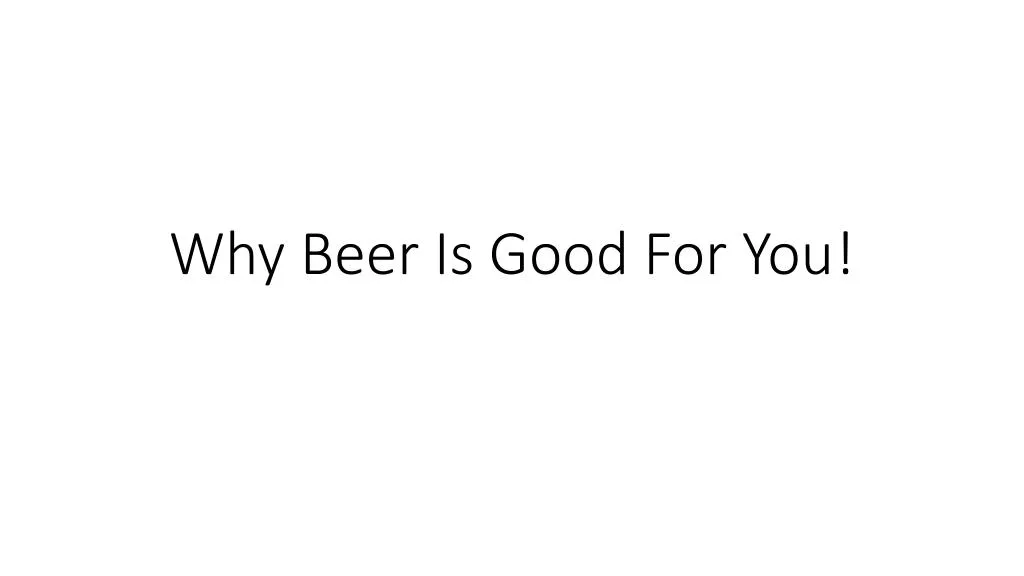 why beer is good for you
