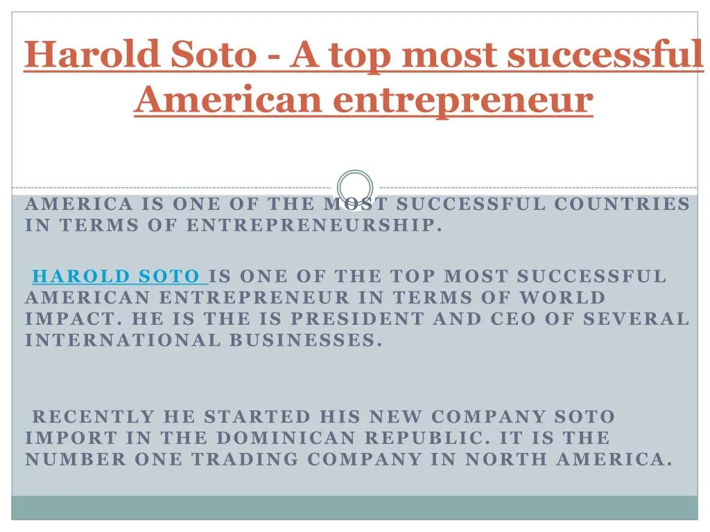 harold soto a top most successful american entrepreneur
