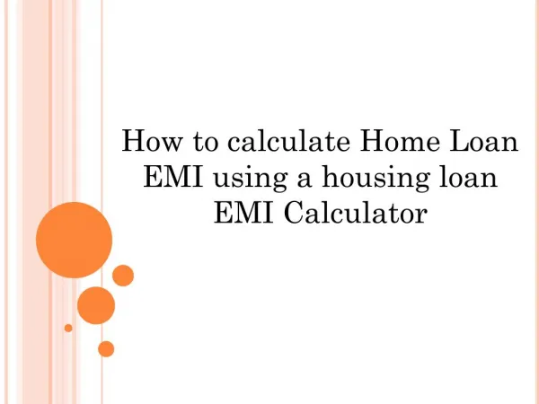 How to Calculate Home Loan EMI using a Housing Loan EMI Calculator