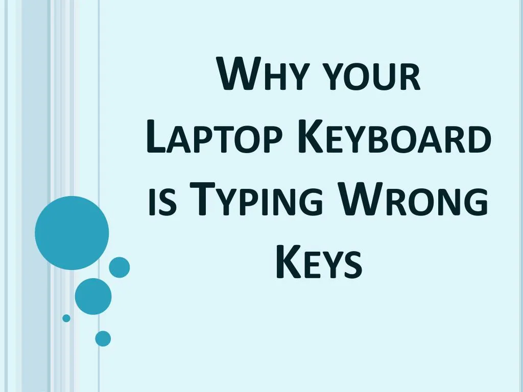 why your laptop keyboard is typing wrong keys