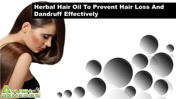 Herbal Hair Oil To Prevent Hair Loss And Dandruff Effectively