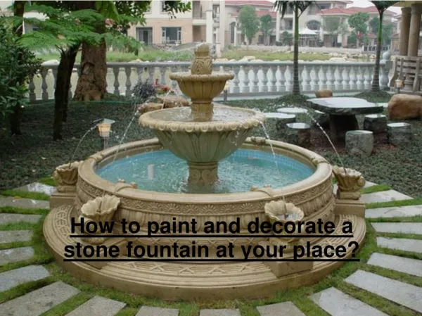 Decorating a Natural Stone Fountain