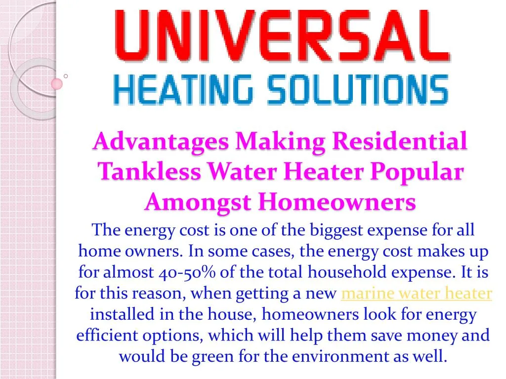 advantages making residential tankless water heater popular amongst homeowners