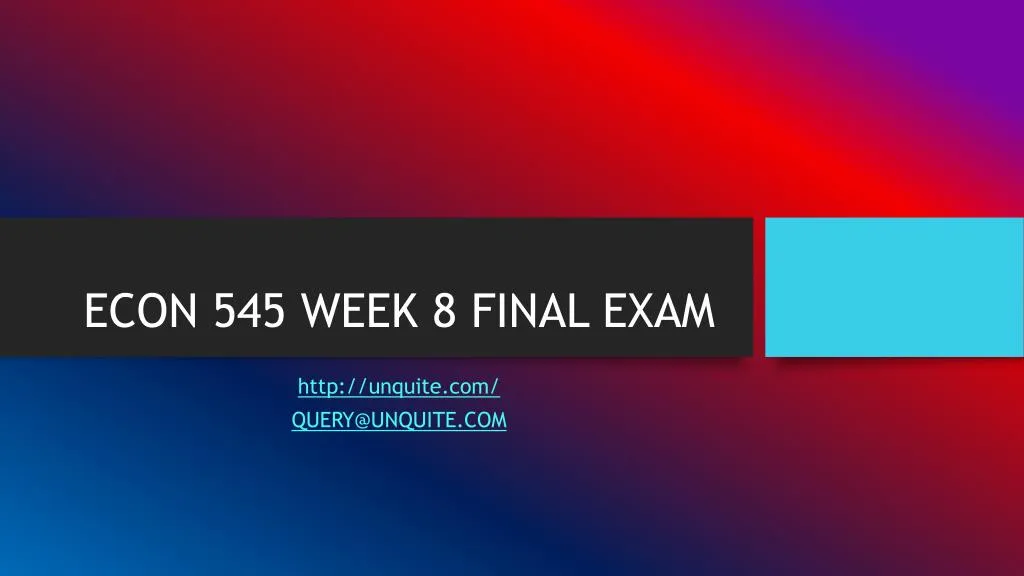 econ 545 week 8 final exam