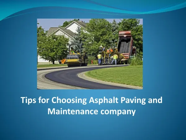 Tips for Choosing Asphalt Paving and Maintenance Company