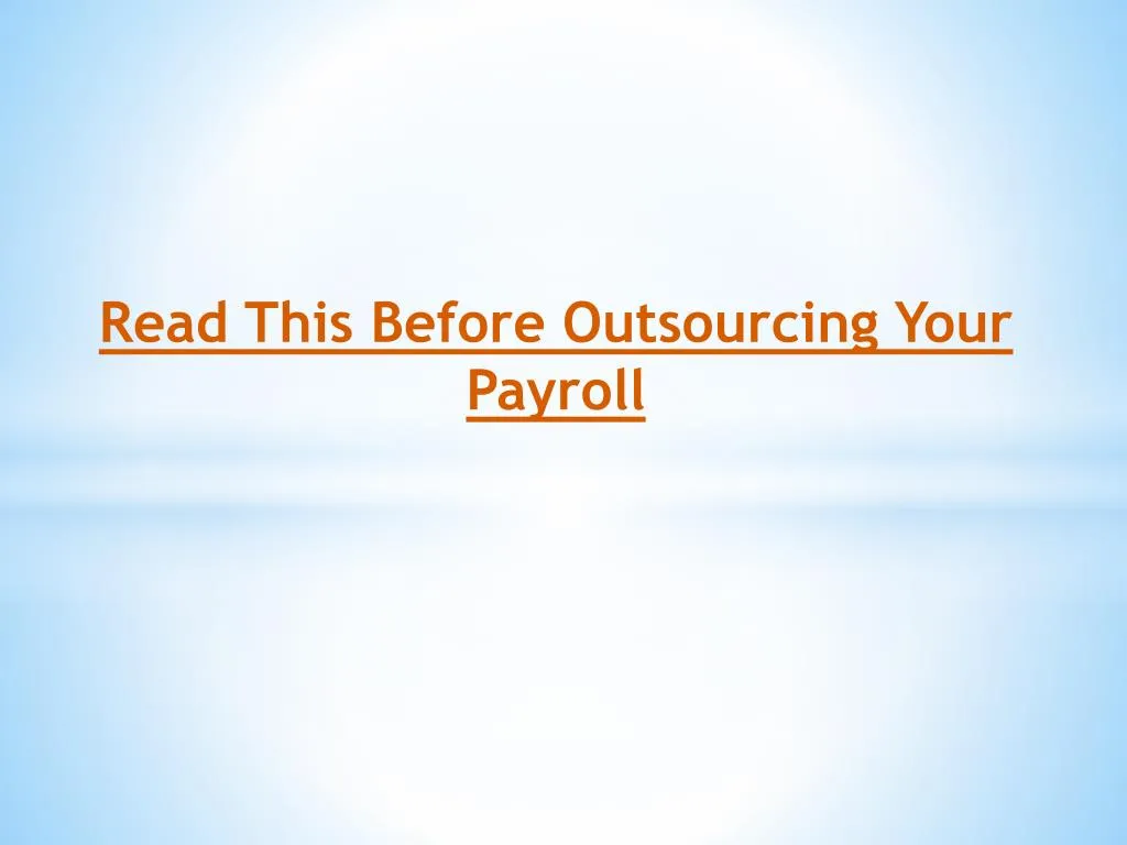 read this before outsourcing your payroll