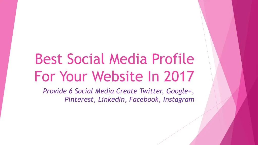 best social media profile f or y our website in 2017