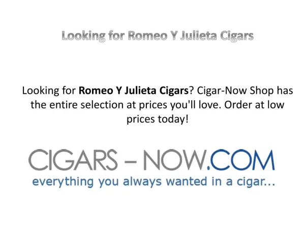 Looking for Romeo Y Julieta Cigars