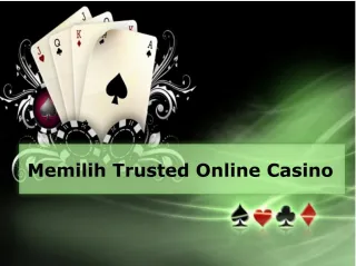 Memilih Trusted Online Casino - slide 1