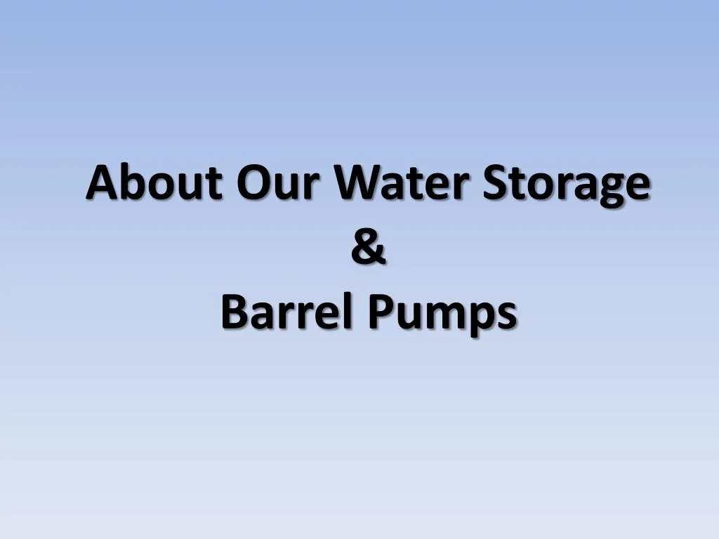 about our water storage barrel pumps