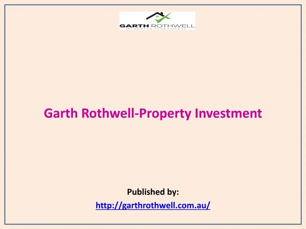 garth rothwell property investment published by http garthrothwell com au