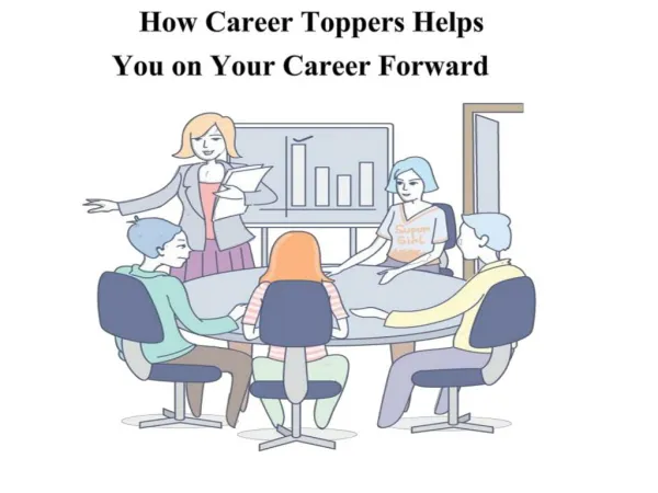 How Career Toppers Helps You on Your Career Forward