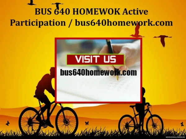 BUS 640 HOMEWOK Active Participation/bus640homework.com