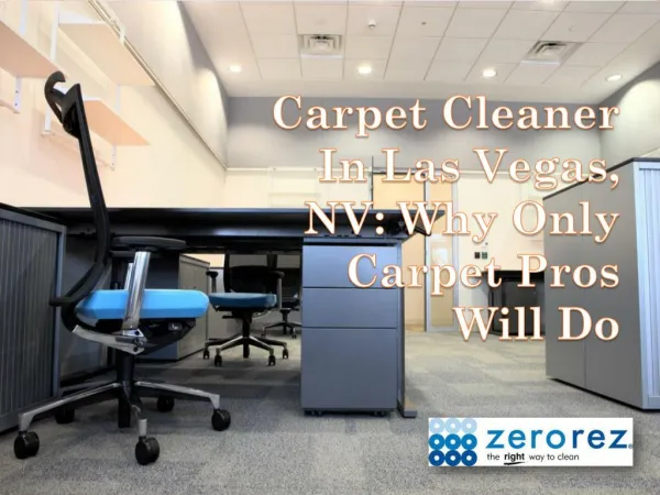 Carpet Cleaner In Las Vegas, NV: Why Only Carpet Pros Will Do