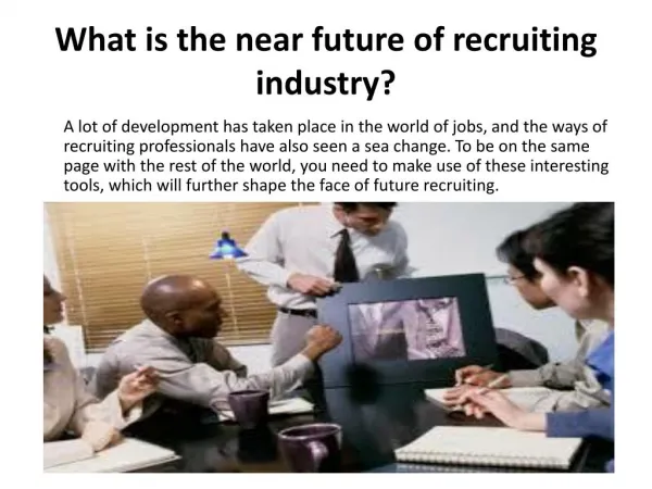 What is the near future of recruiting industry?