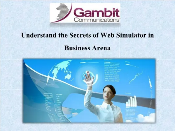 Understand the Secrets of Web Simulator in Business Arena