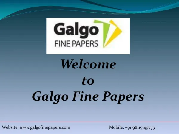 Find Effective Solution of Paper with Galgo Fine Papers
