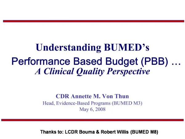 Understanding BUMED s Performance Based Budget PBB A Clinical Quality Perspective