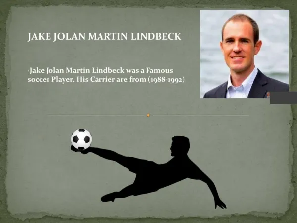 Jake jolan Martin Lindbeck one of the most famous Soccer Player from the state of Minnesota