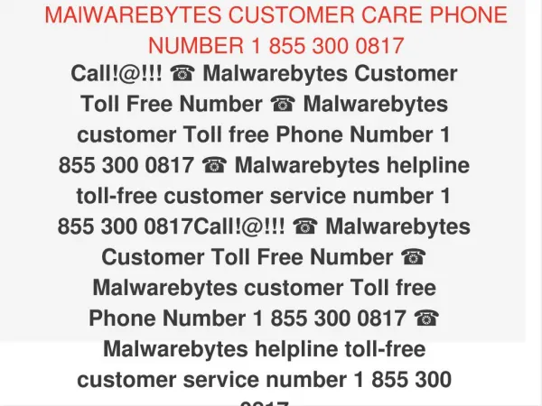 ? Malwarebytes helpline toll-free customer service number 1 855 300 0817