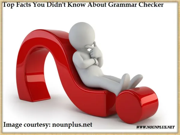 Top Facts You Didn’t Know About Grammar Checker