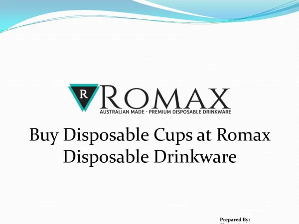 Buy Disposable Cups at Romax Disposable Drinkware