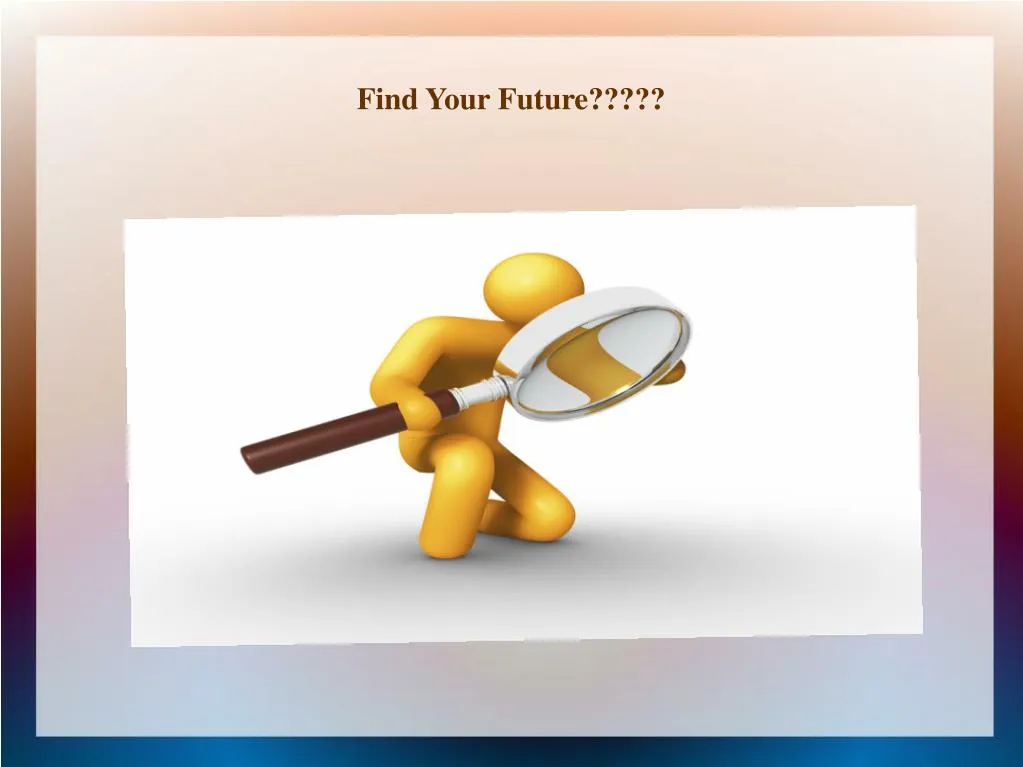 find your future