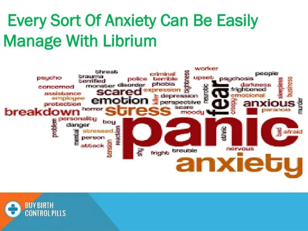 Every Sort Of Anxiety Can Be Easily Manage With Librium