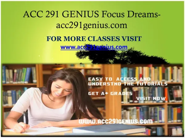 ACC 291 GENIUS Focus Dreams - acc291genius.com