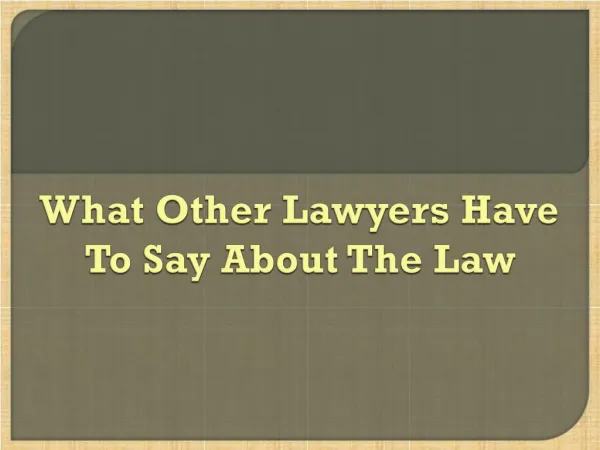 What Other Lawyers Have To Say About The Law