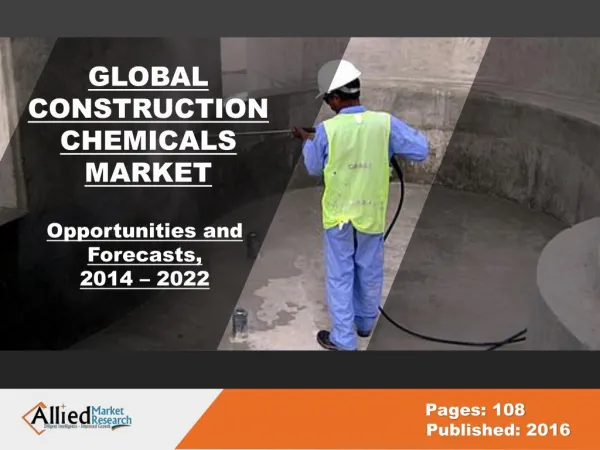 Global Construction Chemicals Market Share & Industry Growth, 2022