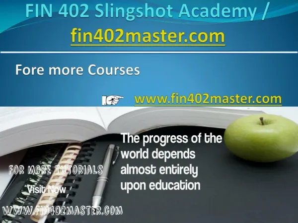FIN 402 Slingshot Academy / fin402master.com