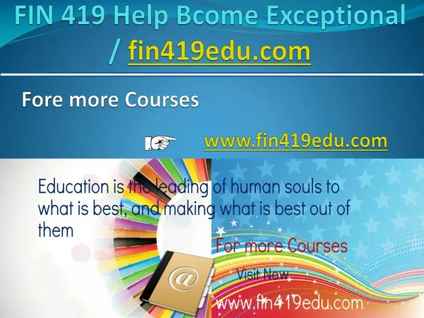 FIN 419 Help Bcome Exceptional / fin419edu.com
